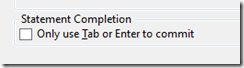 Option of "Only use Tab or Enter to commit"